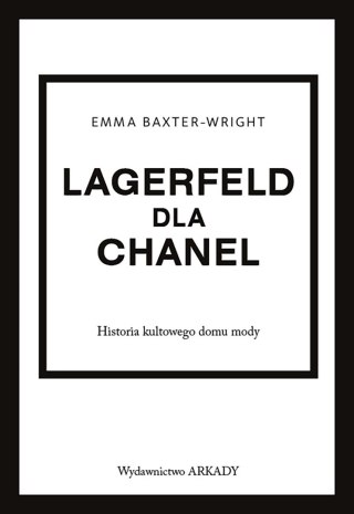 Lagerfeld dla Chanel. Historia kultowego domu mody