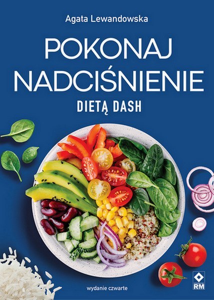 Pokonaj nadciśnienie dietą dash wyd. 2025 Pokonaj nadciśnienie dietą dash wyd. 2025