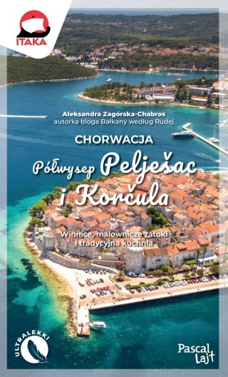 Chorwacja. Półwysep Pelješac i Korčula. Pascal Lajt
