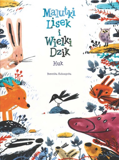 Huk. Malutki Lisek i Wielki Dzik. Świt. Tom 5 wyd. 2025 Huk. Malutki Lisek i Wielki Dzik. Świt. Tom 5 wyd. 2025