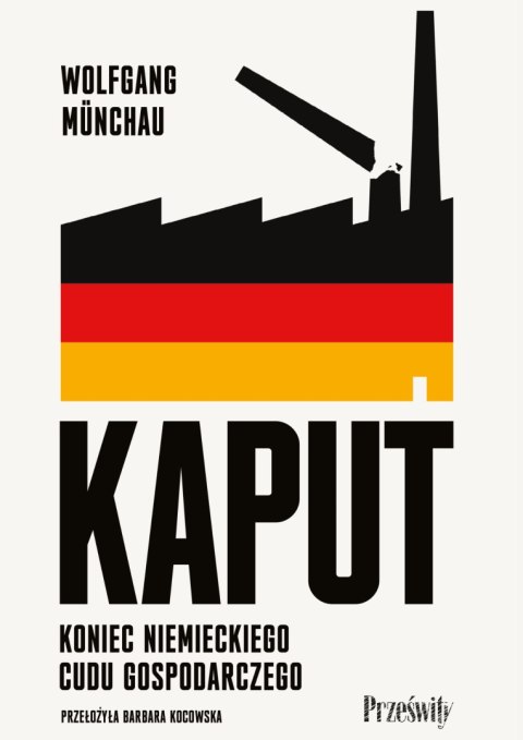 Kaput. Koniec niemieckiego cudu gospodarczego Kaput. Koniec niemieckiego cudu gospodarczego