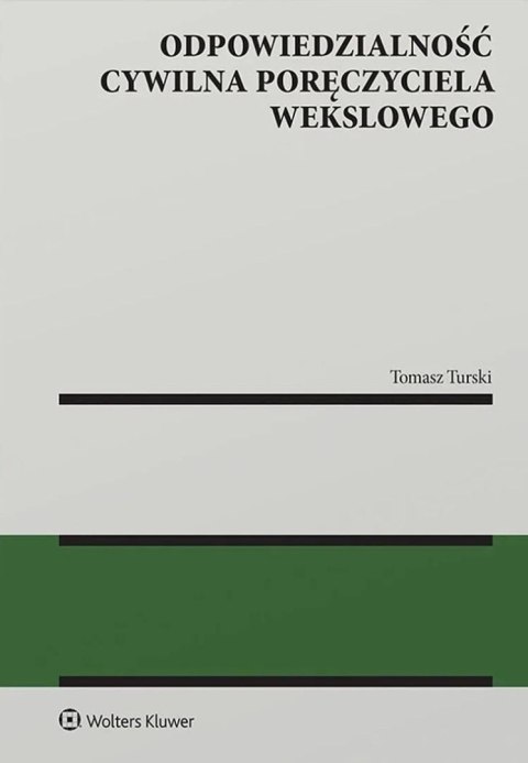 Odpowiedzialność cywilna poręczyciela wekslowego Odpowiedzialność cywilna poręczyciela wekslowego