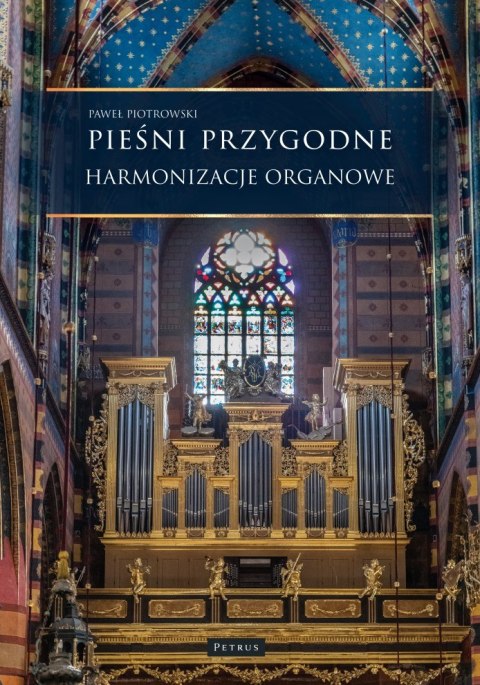 Pieśni przygodne. Harmonizacje Organowe Pieśni przygodne. Harmonizacje Organowe