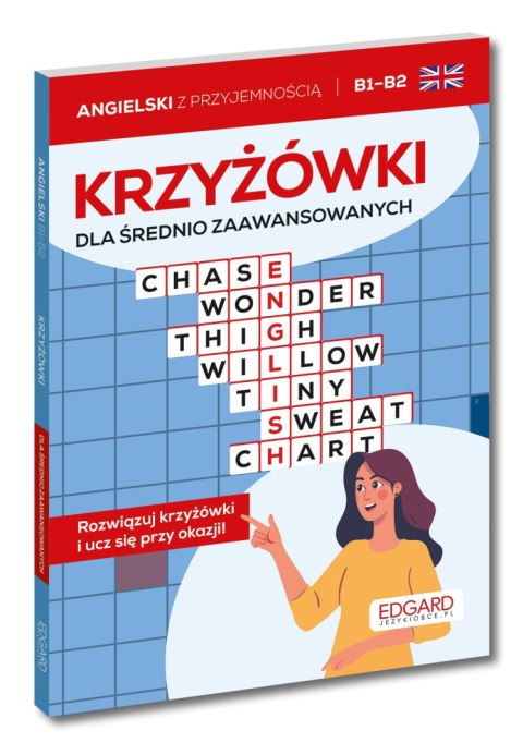 Angielski. Krzyżówki dla średnio zaawansowanych. Poziom B1-B2
