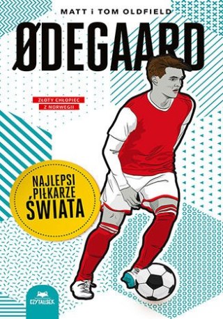 Odegaard. Najlepsi piłkarze świata
