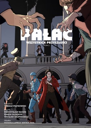 Pałac wszystkich przyszłości. Tom 2