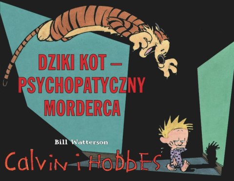 Dziki kot psychopatyczny morderca calvin i hobbes Tom 11 Dziki kot psychopatyczny morderca calvin i hobbes Tom 11