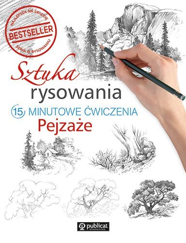 Sztuka rysowania.15-minutowe ćwiczenia. Pejzaże Sztuka rysowania.15-minutowe ćwiczenia. Pejzaże