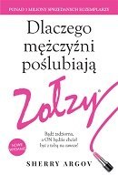 Dlaczego mężczyźni poślubiają zołzy bądź zadziorna a on będzie chciał być z tobą na zawsze Dlaczego mężczyźni poślubiają zołzy bądź zadziorna a on będzie chciał być z tobą na zawsze