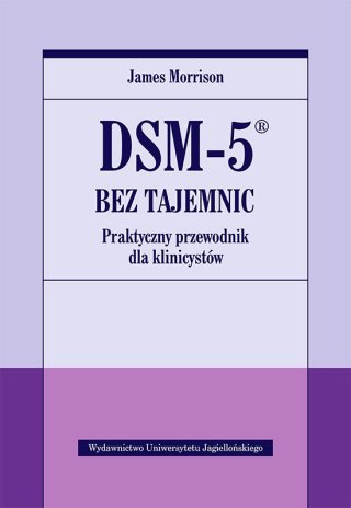 Dsm-5 bez tajemnic praktyczny przewodnik dla klinicystów