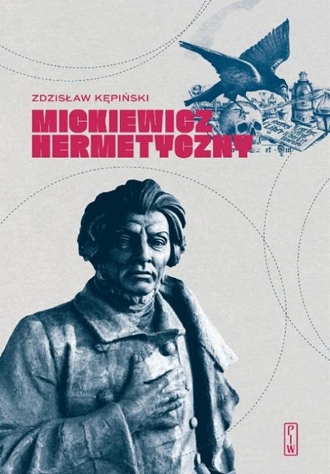 Mickiewicz hermetyczny Mickiewicz hermetyczny