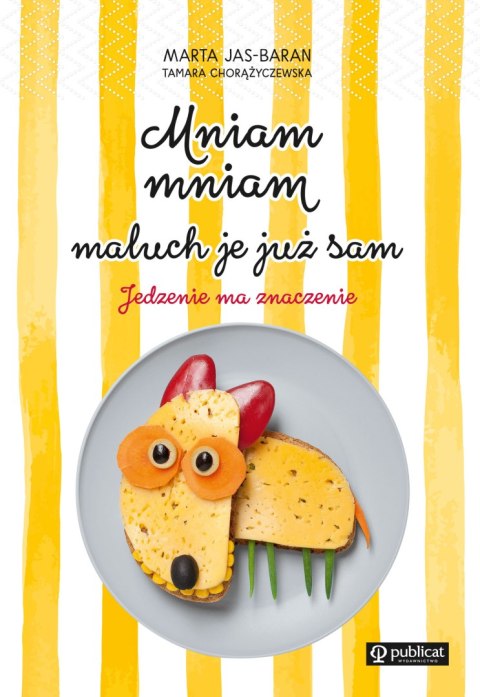 Mniam mniam maluch je już sam