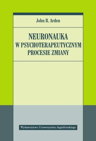 Neuronauka w psychoterapeutycznym procesie zmiany