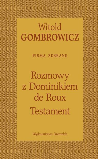 Testament. Rozmowy z Dominikiem de Roux. Pisma zebrane