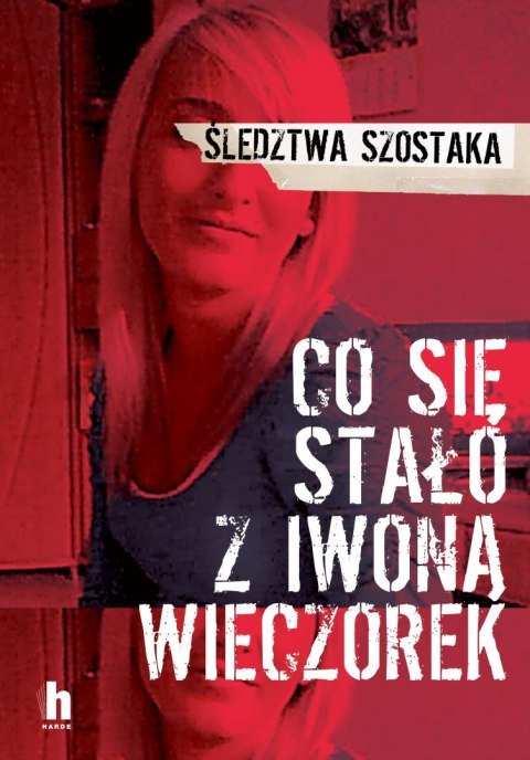 Co się stało z Iwoną Wieczorek wyd. 2 Co się stało z Iwoną Wieczorek wyd. 2