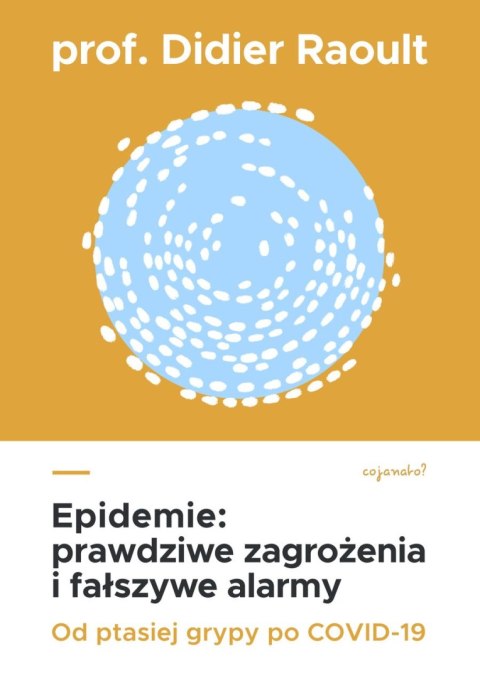 Epidemie. Prawdziwe zagrożenia i fałszywe alarmy Epidemie. Prawdziwe zagrożenia i fałszywe alarmy