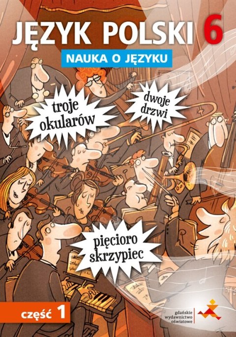 Język polski nauka o języku dla klasy 6 część 1 szkoła podstawowa Język polski nauka o języku dla klasy 6 część 1 szkoła podstawowa