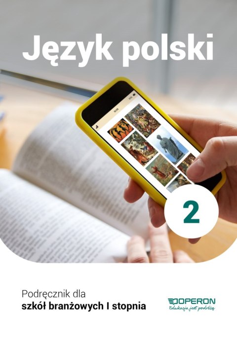Język polski podręcznik 2 szkoła branżowa 1 stopnia Język polski podręcznik 2 szkoła branżowa 1 stopnia