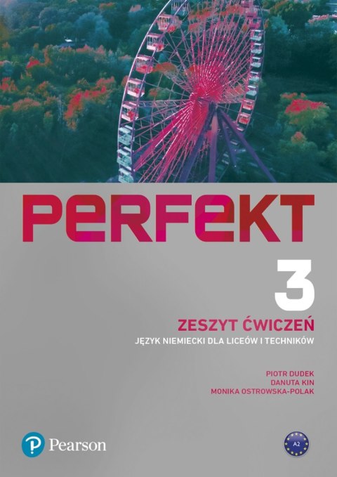 Perfekt 3 Język niemiecki Liceum i technikum Zeszyt ćwiczeń Perfekt 3 Język niemiecki Liceum i technikum Zeszyt ćwiczeń