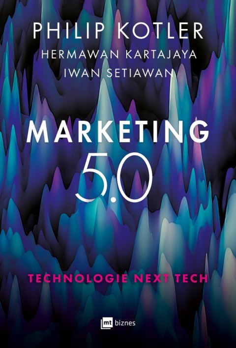 Marketing 5.0. Technologie Next Tech Marketing 5.0. Technologie Next Tech