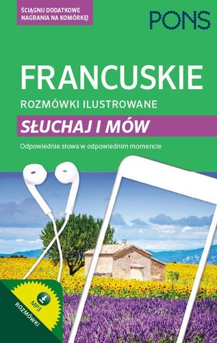 Francuskie rozmówki ilustrowane słuchaj i mów PONS Francuskie rozmówki ilustrowane słuchaj i mów PONS