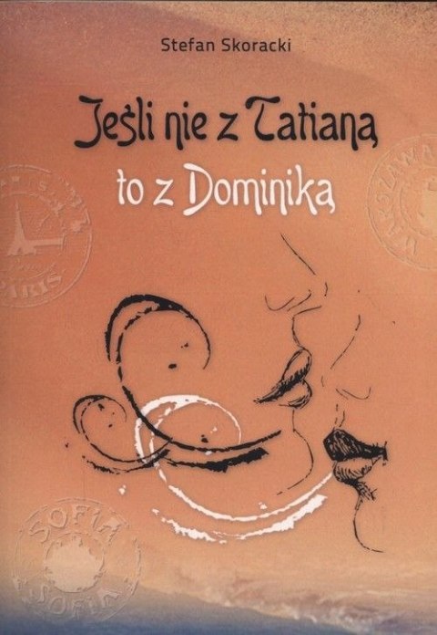 Jeśli nie z Tatianą to z Dominiką Jeśli nie z Tatianą to z Dominiką