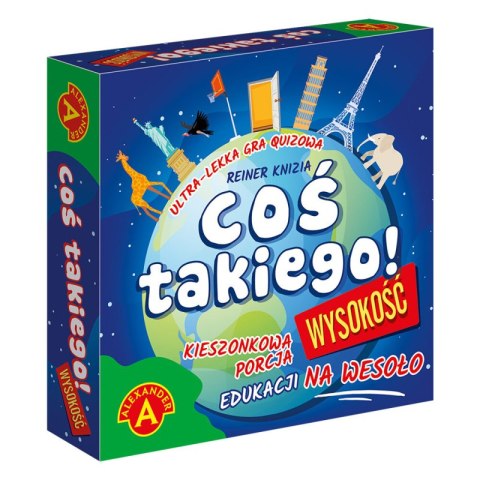 Gra Coś Takiego! Wysokość Gra Coś Takiego! Wysokość