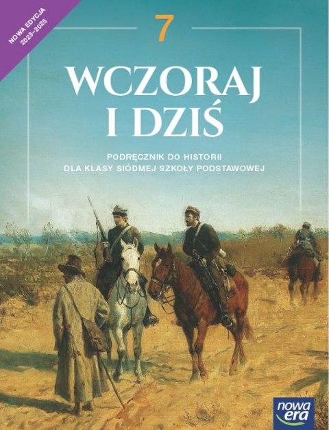 Historia wczoraj i dziś NEON podręcznik dla klasy 7 szkoły podstawowej EDYCJA 2023-2025 Historia wczoraj i dziś NEON podręcznik dla klasy 7 szkoły podstawowej EDYCJA 2023-2025