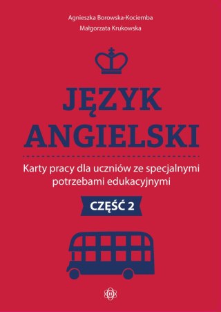 Język angielski Karty pracy dla uczniów ze specjalnymi potrzebami edukacyjnymi Część 2