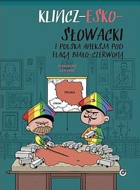 Klincz-Esko-Słowacki i polska aneksja pod flagą biało-czerwoną Klincz-Esko-Słowacki i polska aneksja pod flagą biało-czerwoną