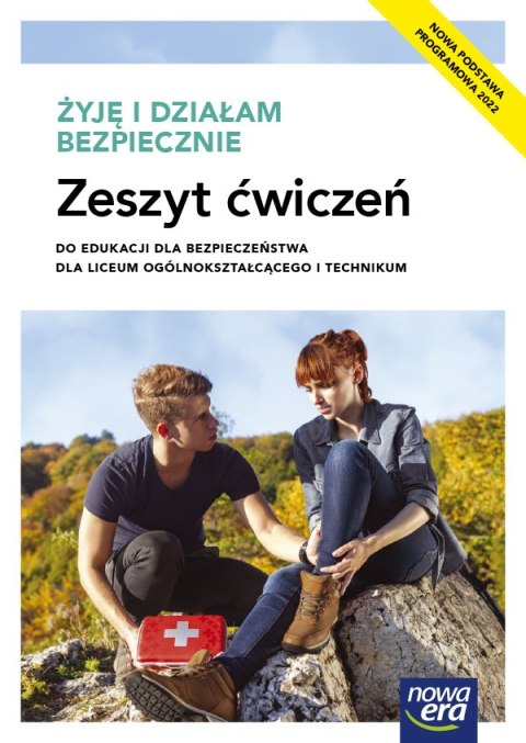 Nowe edukacja dla bezpieczeństwa żyję i działam bezpiecznie zeszyt ćwiczeń liceum i technikum zakres podstawowy EDYCJA 2023 Nowe edukacja dla bezpieczeństwa żyję i działam bezpiecznie zeszyt ćwiczeń liceum i technikum zakres podstawowy EDYCJA 2023