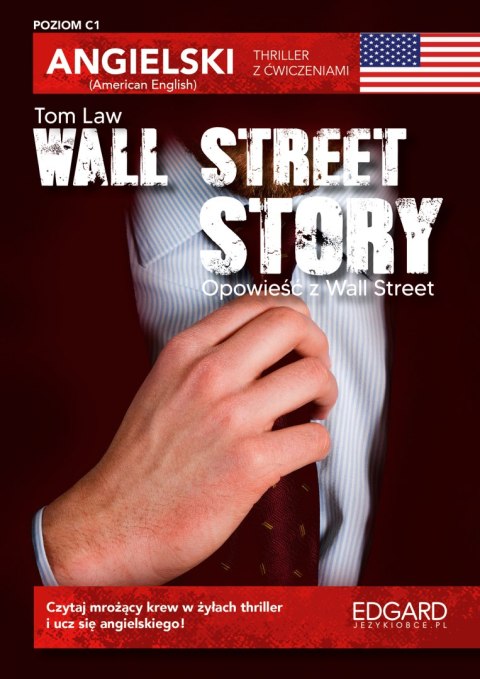 Wall Street Story. Angielski z ćwiczeniami wyd. 3 Wall Street Story. Angielski z ćwiczeniami wyd. 3