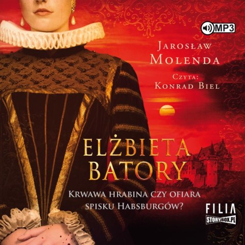 CD MP3 Elżbieta Batory. Krwawa hrabina czy ofiara spisku Habsburgów? CD MP3 Elżbieta Batory. Krwawa hrabina czy ofiara spisku Habsburgów?