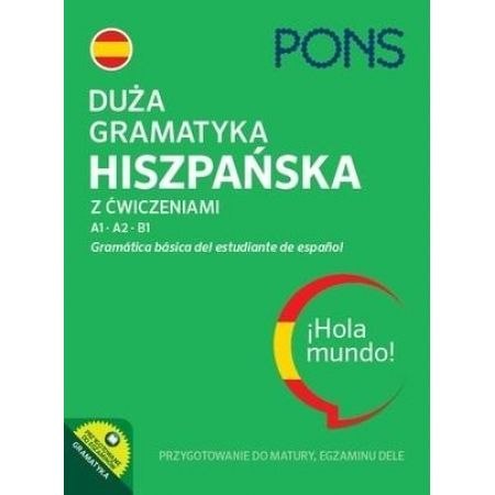Duża gramatyka hiszpańska z ćwiczeniami A1-B1 wydanie 4 Duża gramatyka hiszpańska z ćwiczeniami A1-B1 wydanie 4