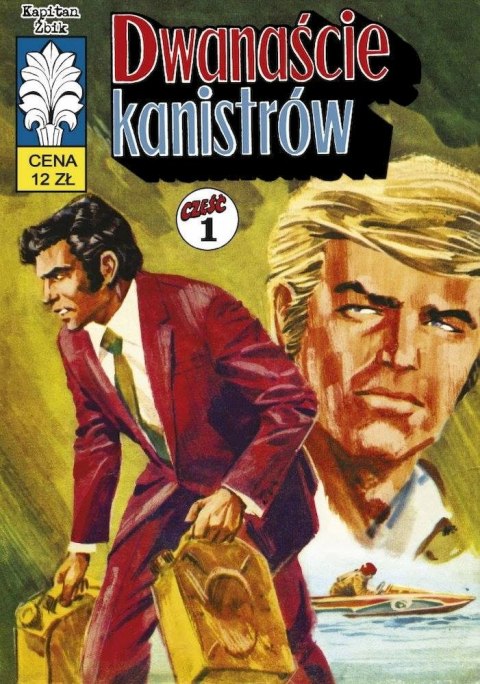 Dwanaście kanistrów. Kapitan Żbik. Tom 33 wyd. 2 Dwanaście kanistrów. Kapitan Żbik. Tom 33 wyd. 2