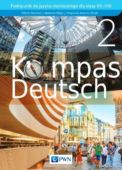 Kompass Deutsch 2 Podręcznik do języka niemieckiego dla klas 7-8 Kompass Deutsch 2 Podręcznik do języka niemieckiego dla klas 7-8