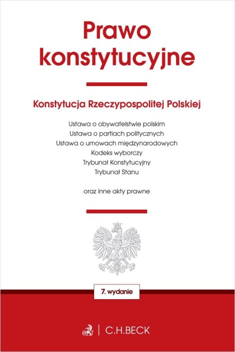 Prawo konstytucyjne oraz ustawy towarzyszące wyd. 7