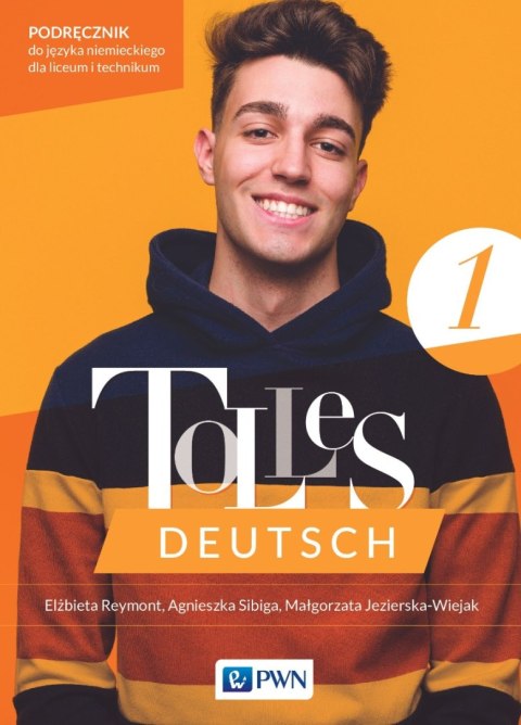 Tolles Deutsch 1. Podręcznik Język niemiecki dla liceum i technikum Tolles Deutsch 1. Podręcznik Język niemiecki dla liceum i technikum