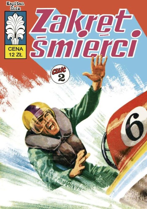 Zakręt śmierci. Kapitan Żbik. Tom 6. Część 2 Zakręt śmierci. Kapitan Żbik. Tom 6. Część 2