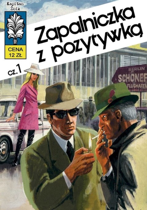 Zapalniczka z pozytywką. Kapitan Żbik. Tom 10 wyd. 3 Zapalniczka z pozytywką. Kapitan Żbik. Tom 10 wyd. 3