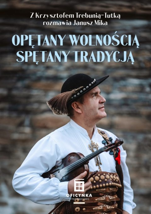 Opętany wolnością spętany tradycją Opętany wolnością spętany tradycją