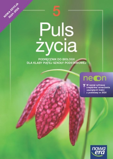 Biologia Puls życia NEON podręcznik dla klasy 5 szkoły podstawowej EDYCJA 2024-2026 Biologia Puls życia NEON podręcznik dla klasy 5 szkoły podstawowej EDYCJA 2024-2026