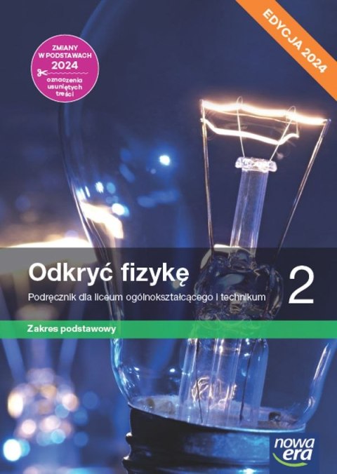 Nowa fizyka odkryć fizykę podręcznik 2 liceum i technikum zakres podstawowy EDYCJA 2024 Nowa fizyka odkryć fizykę podręcznik 2 liceum i technikum zakres podstawowy EDYCJA 2024
