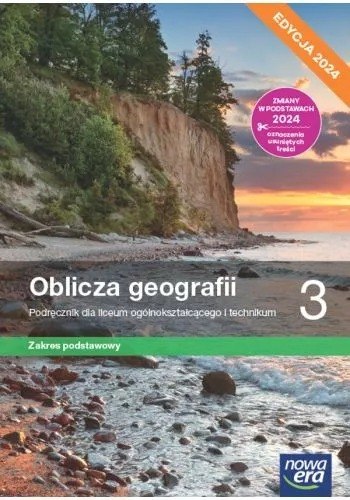 Nowa geografia oblicza geografii podręcznik 3 liceum i technikum zakres podstawowy EDYCJA 2024 Nowa geografia oblicza geografii podręcznik 3 liceum i technikum zakres podstawowy EDYCJA 2024