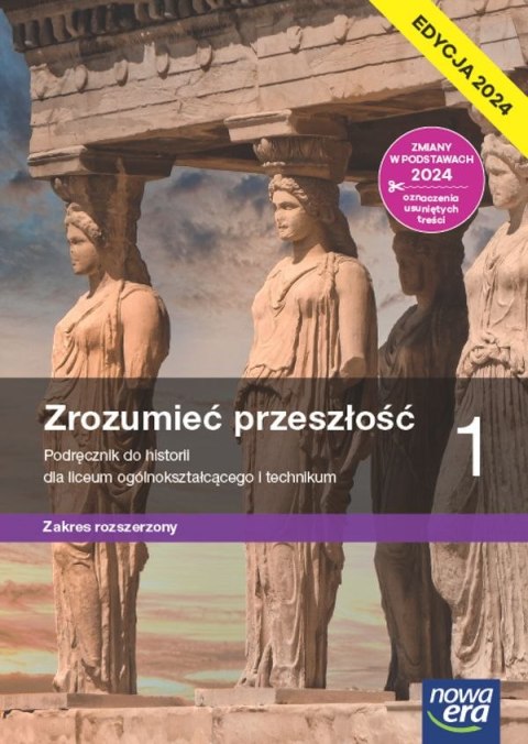 Nowa historia Zrozumieć przeszłość podręcznik 1 liceum technikum rozszerzony EDYCJA 2024 Nowa historia Zrozumieć przeszłość podręcznik 1 liceum technikum rozszerzony EDYCJA 2024