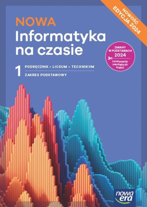 Nowa informatyka na czasie podręcznik 1 liceum i technikum zakres podstawowy EDYCJA 2024 Nowa informatyka na czasie podręcznik 1 liceum i technikum zakres podstawowy EDYCJA 2024