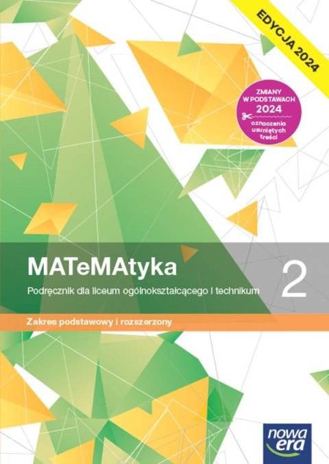 Nowa matematyka podręcznik klasa 2 liceum i technikum zakres podstawowy i rozszerzony EDYCJA 2024 Nowa matematyka podręcznik klasa 2 liceum i technikum zakres podstawowy i rozszerzony EDYCJA 2024