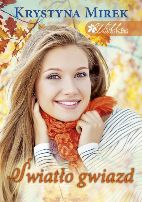 Światło gwiazd. Willa pod kasztanem. Tom 4 Światło gwiazd. Willa pod kasztanem. Tom 4