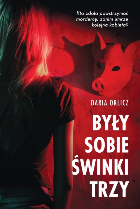 Były sobie świnki trzy. Piekło za rogiem Były sobie świnki trzy. Piekło za rogiem