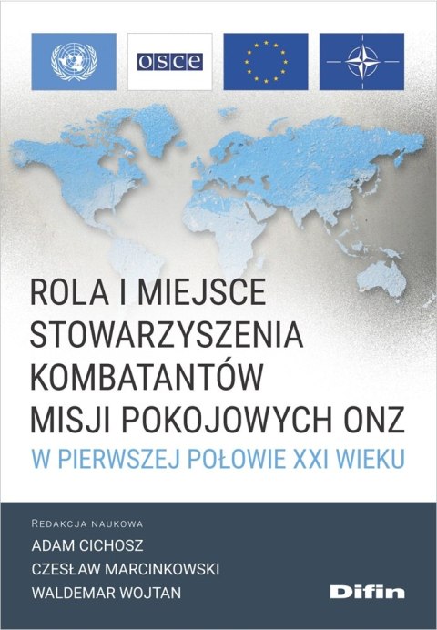 Rola i miejsce Stowarzyszenia Kombatantów Misji Pokojowych ONZ w pierwszej połowie XXI wieku